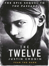 The Twelve (eBook): The Passage Trilogy, Book 2